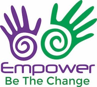 Empower, be the change